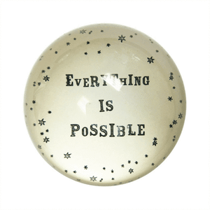 Everything is Possible Paperweight